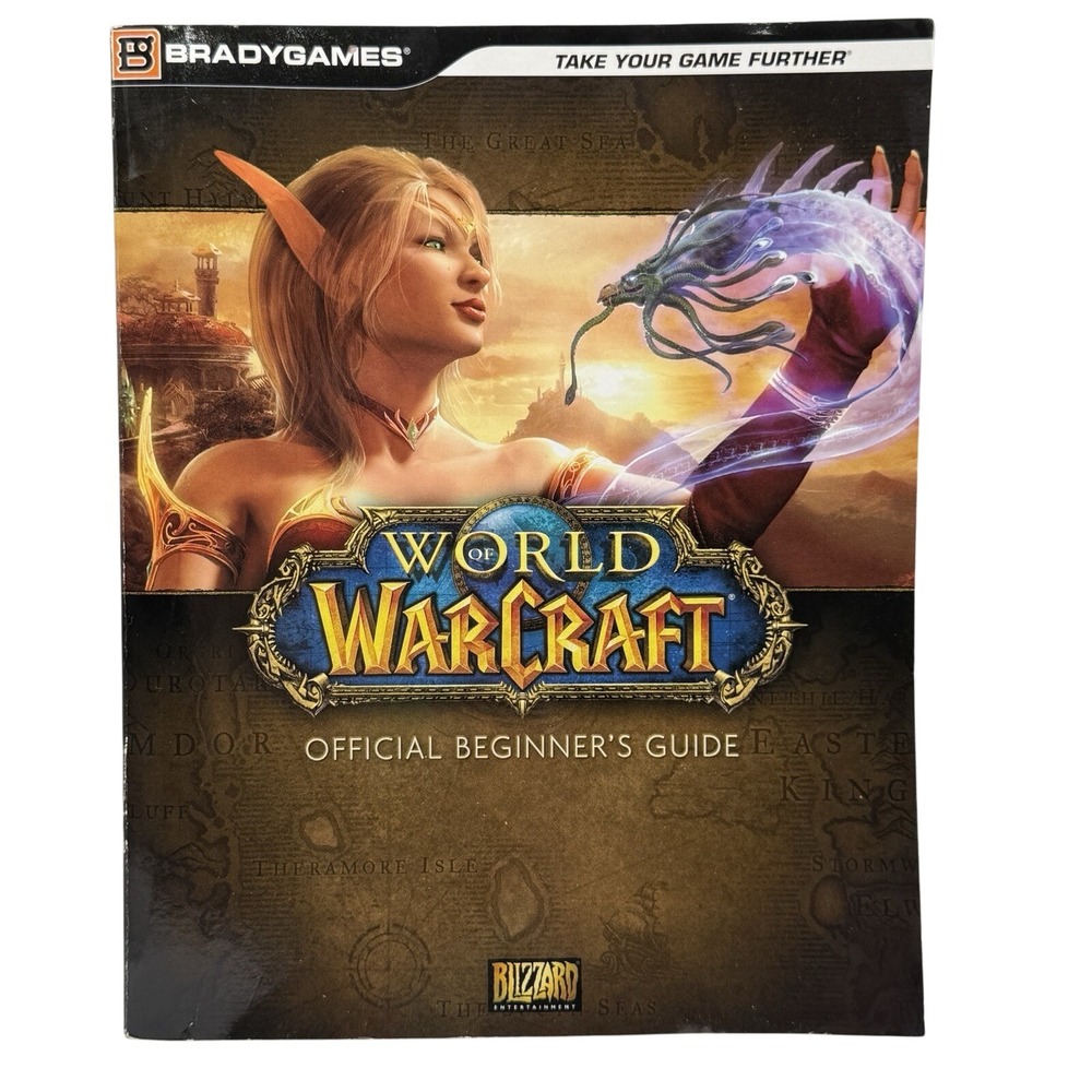 World of‎ Warcraft: Official Beginner's Guide  Take Your Game Further